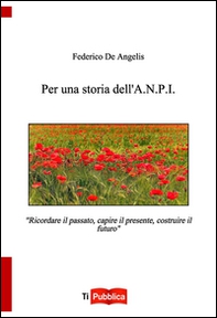 Per una storia dell'A.N.P.I. - Librerie.coop Per una storia dell'A.N.P.I. - Librerie.coop