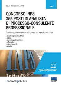 Concorso INPS. 365 posti di analista di processo-consulente professionale. Quesiti a risposta multipla per la 1ª prova scritta oggettivo-attitudinale - Librerie.coop Concorso INPS. 365 posti di analista di processo-consulente professionale. Quesiti a risposta multipla per la 1ª prova scritta oggettivo-attitudinale - Librerie.coop