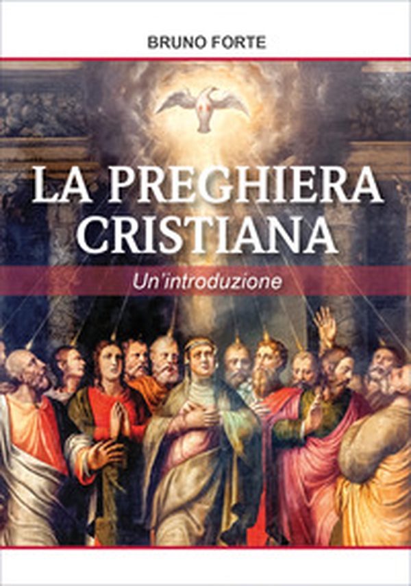 La preghiera cristiana - Librerie.coop La preghiera cristiana - Librerie.coop