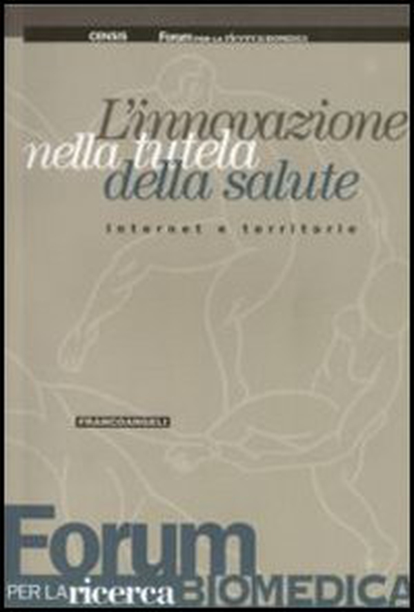 L'innovazione nella tutela della salute. Internet e territorio - Librerie.coop L'innovazione nella tutela della salute. Internet e territorio - Librerie.coop