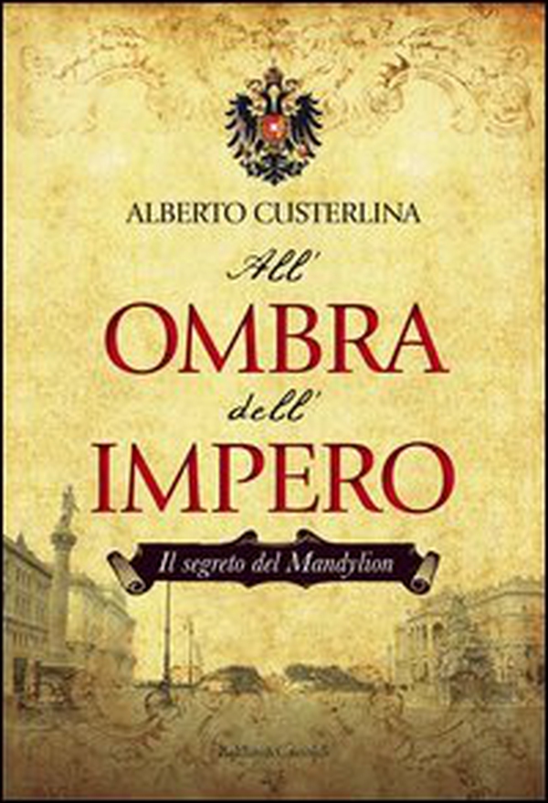 Il segreto del Mandylion. All'ombra dell'impero - Librerie.coop