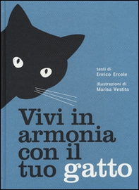 Vivi in armonia con il tuo gatto - Librerie.coop
