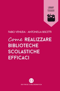 Come realizzare biblioteche scolastiche efficaci - Librerie.coop Come realizzare biblioteche scolastiche efficaci - Librerie.coop