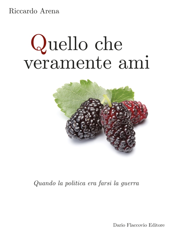 Quello che veramente ami - Librerie.coop Quello che veramente ami - Librerie.coop