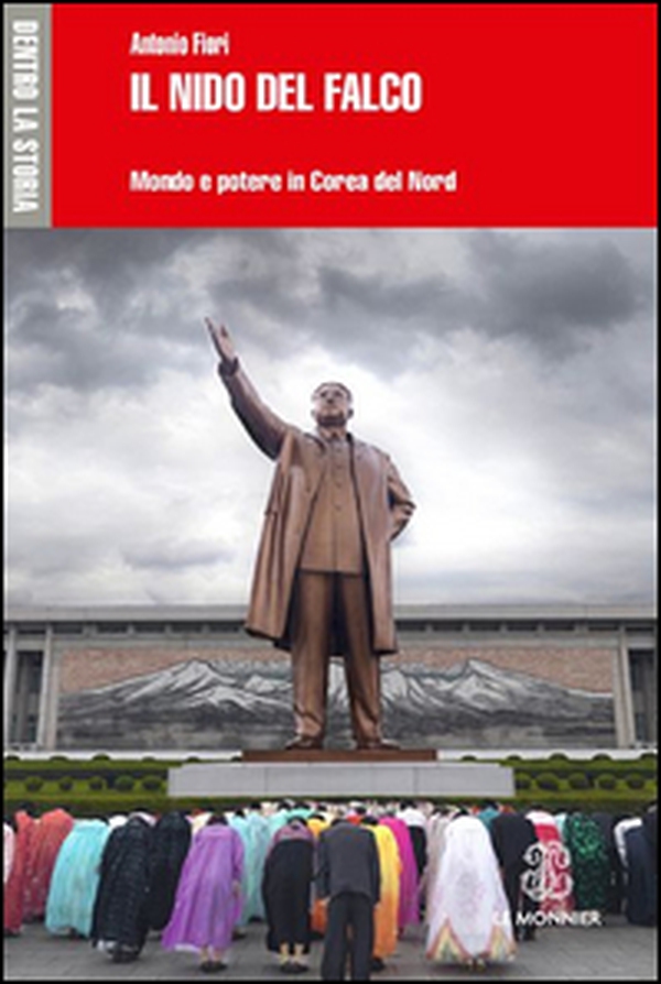Il nido del falco. Mondo e potere in Corea del Nord - Librerie.coop Il nido del falco. Mondo e potere in Corea del Nord - Librerie.coop