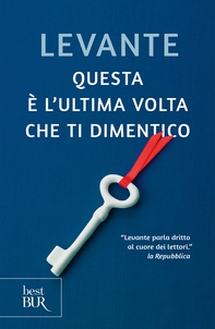 Questa è l'ultima volta che ti dimentico - Librerie.coop Questa è l'ultima volta che ti dimentico - Librerie.coop