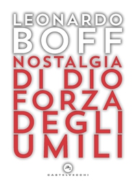 Nostalgia di Dio Forza degli umili - Librerie.coop Nostalgia di Dio Forza degli umili - Librerie.coop