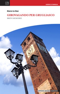 Girovagando per Grugliasco. Brevi memorie - Librerie.coop
