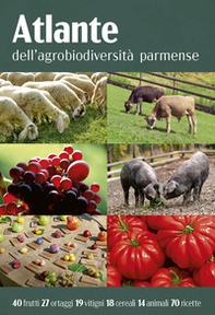 Atlante dell'agrobiodiversità parmense - Librerie.coop Atlante dell'agrobiodiversità parmense - Librerie.coop