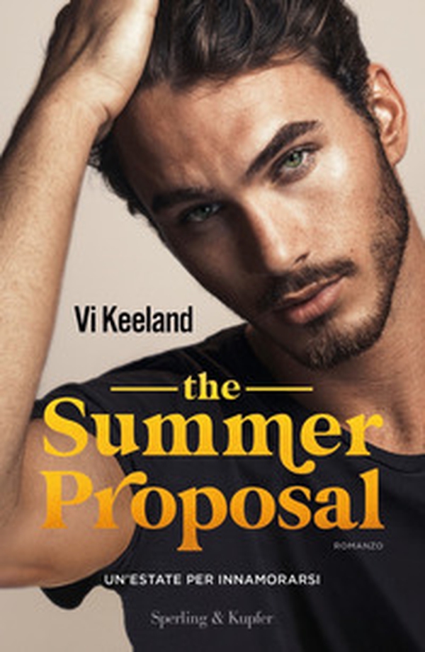 The summer proposal. Un'estate per innamorarsi - Librerie.coop The summer proposal. Un'estate per innamorarsi - Librerie.coop