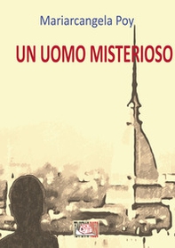Un uomo misterioso - Librerie.coop