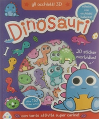 Dinosauri. Gli occhietti 3D. Con adesivi - Librerie.coop