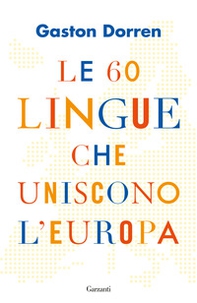 Le 60 lingue che uniscono l'Europa - Librerie.coop