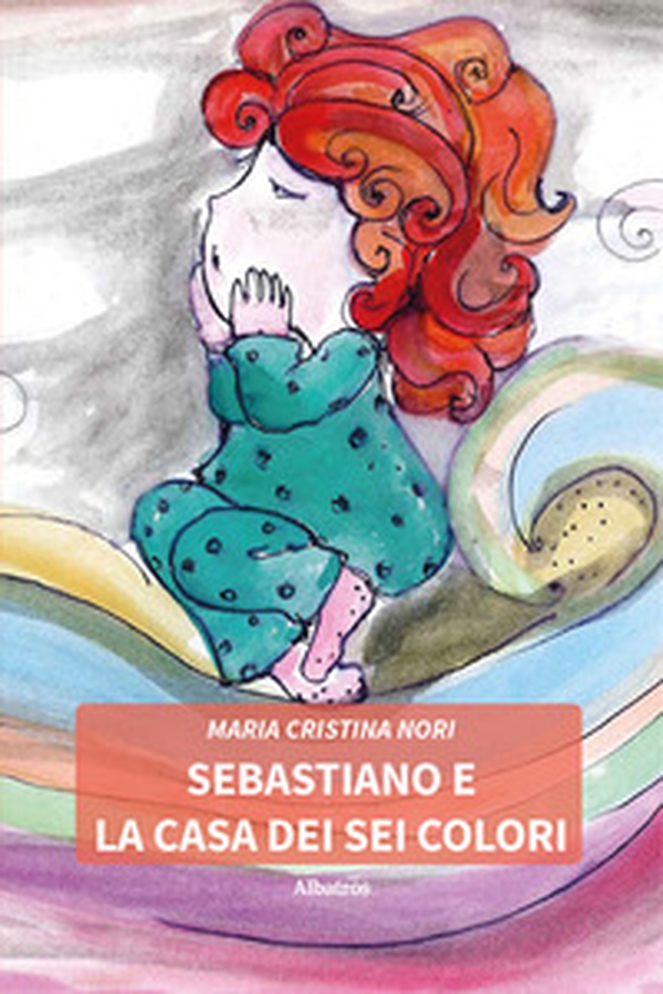 Sebastiano e la casa dei sei colori - Librerie.coop Sebastiano e la casa dei sei colori - Librerie.coop