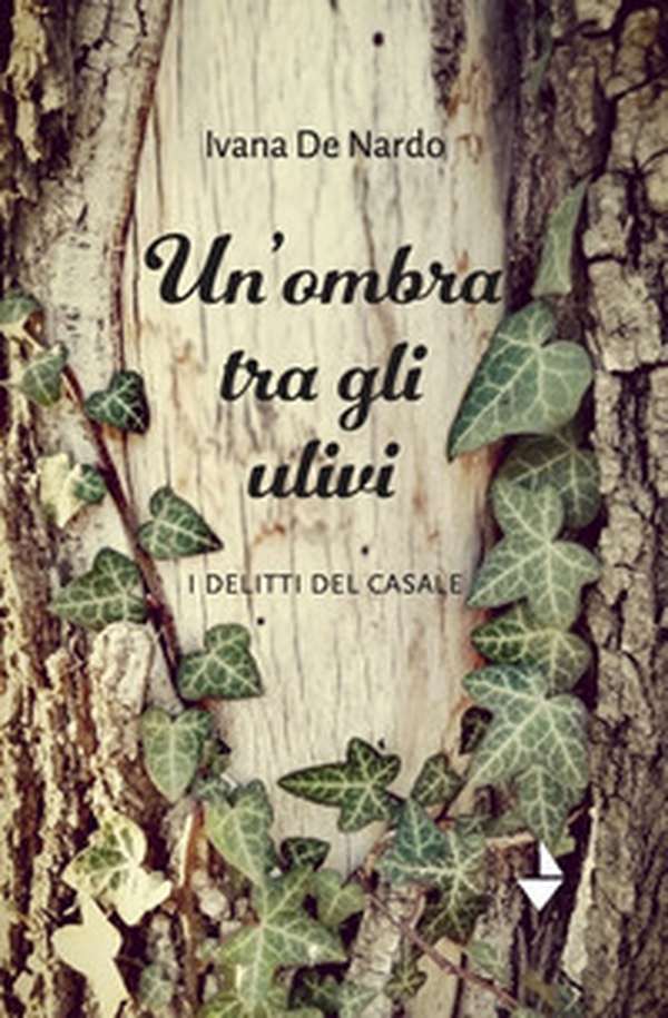 Un'ombra tra gli ulivi. I delitti del casale - Librerie.coop Un'ombra tra gli ulivi. I delitti del casale - Librerie.coop