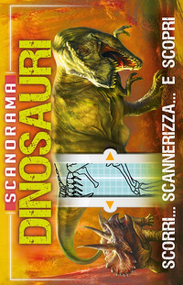 Dinosauri. Scanorama - Librerie.coop Dinosauri. Scanorama - Librerie.coop