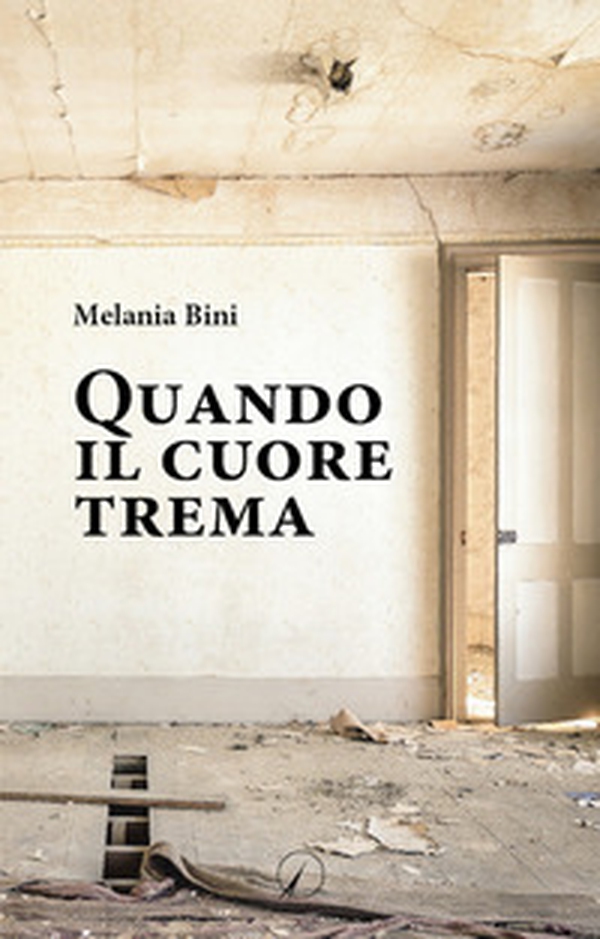Quando il cuore trema - Librerie.coop Quando il cuore trema - Librerie.coop