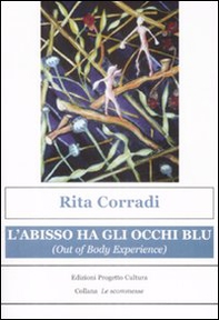 L'abisso ha gli occhi blu (out of body experience) - Librerie.coop
