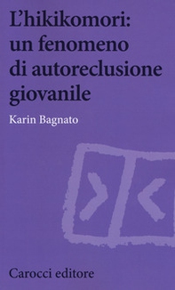 L'hikikomori: un fenomeno di autoreclusione giovanile - Librerie.coop