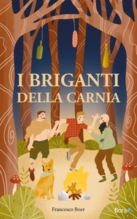 I briganti della Carnia - Librerie.coop I briganti della Carnia - Librerie.coop