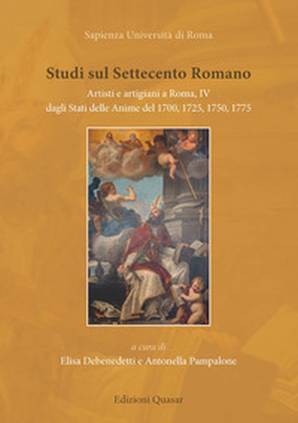 Studi sul settecento romano. Artisti e artigiani a Roma - Vol. 4 - Librerie.coop Studi sul settecento romano. Artisti e artigiani a Roma - Vol. 4 - Librerie.coop