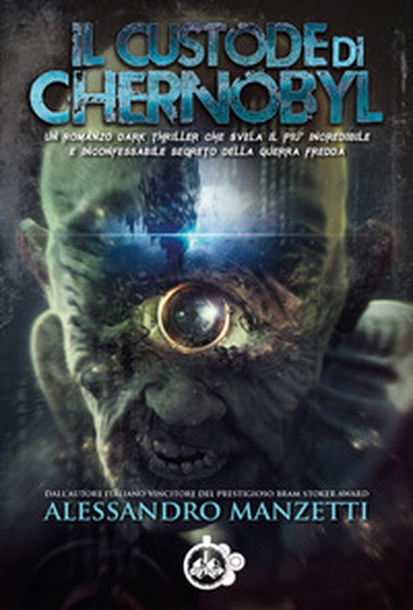 Il custode di Chernobyl - Librerie.coop Il custode di Chernobyl - Librerie.coop