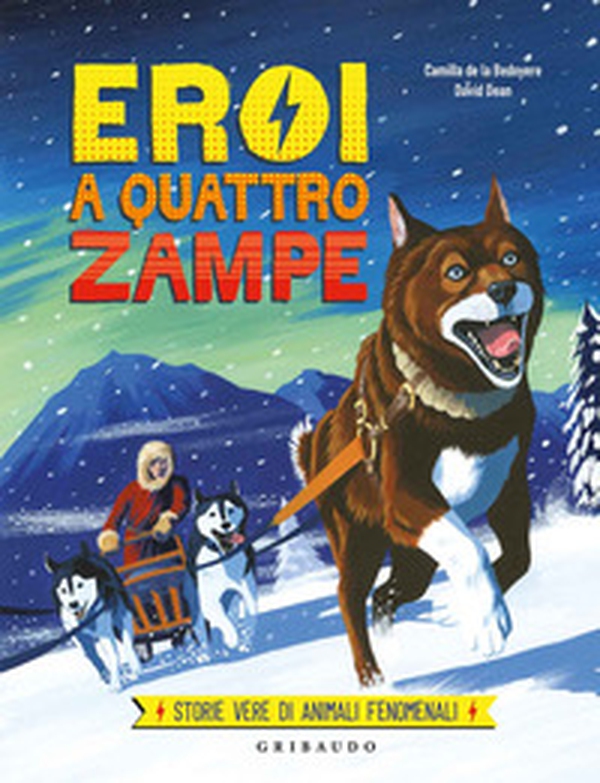 Eroi a quattro zampe. Storie vere di animali fenomenali - Librerie.coop Eroi a quattro zampe. Storie vere di animali fenomenali - Librerie.coop