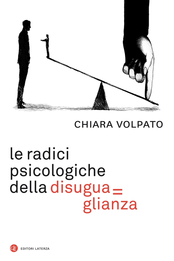 Le radici psicologiche della disuguaglianza - Librerie.coop Le radici psicologiche della disuguaglianza - Librerie.coop