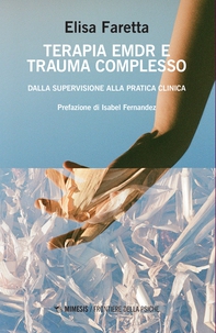Terapia EMDR e trauma complesso - Librerie.coop Terapia EMDR e trauma complesso - Librerie.coop