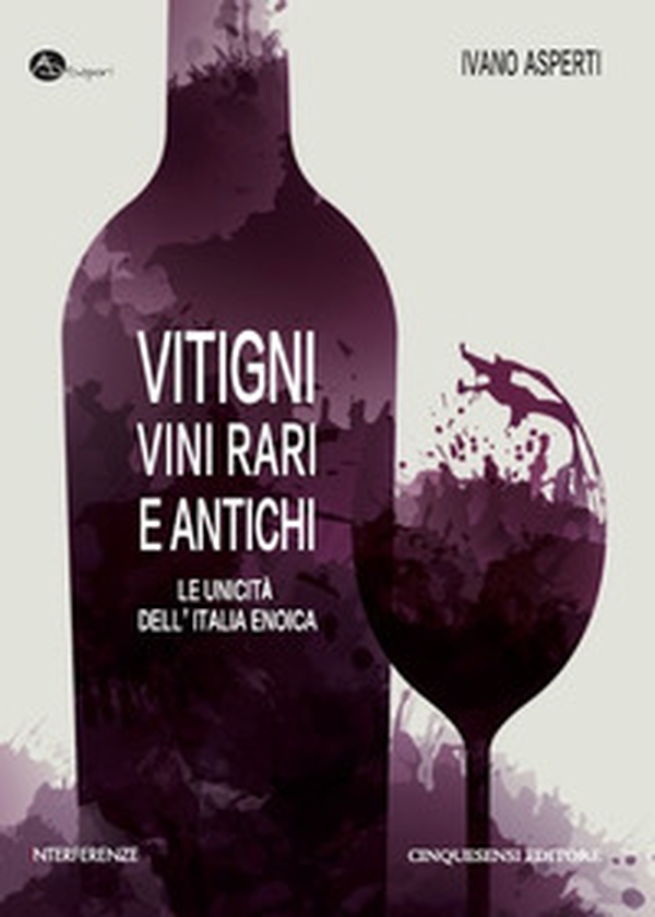 Vitigni, vini rari e antichi. Le unicità dell'Italia enoica - Librerie.coop Vitigni, vini rari e antichi. Le unicità dell'Italia enoica - Librerie.coop