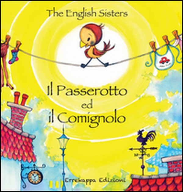 Il passerotto ed il comignolo. Ediz. italiana e inglese - Librerie.coop Il passerotto ed il comignolo. Ediz. italiana e inglese - Librerie.coop