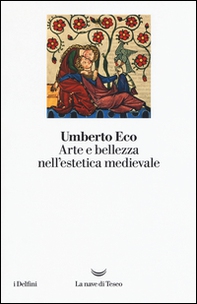 Arte e bellezza nell'estetica medievale - Librerie.coop Arte e bellezza nell'estetica medievale - Librerie.coop