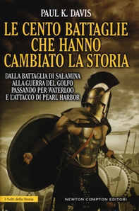 Le cento battaglie che hanno cambiato la storia - Librerie.coop Le cento battaglie che hanno cambiato la storia - Librerie.coop