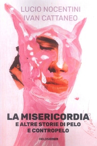 La misericordia e altre storie di Pelo e Contropelo - Librerie.coop