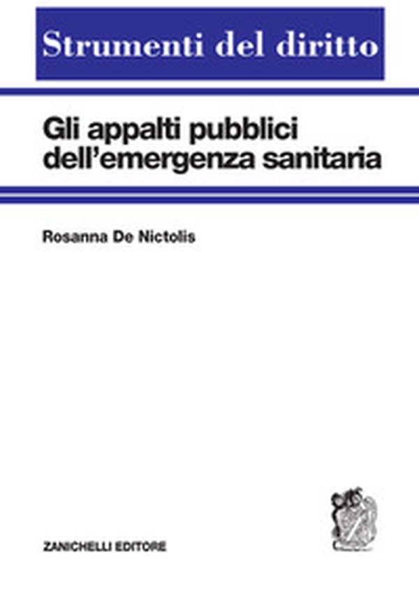 Gli appalti pubblici dell'emergenza sanitaria - Librerie.coop Gli appalti pubblici dell'emergenza sanitaria - Librerie.coop