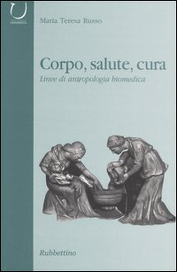 Corpo, salute, cura. Linee di antropologia biomedica - Librerie.coop Corpo, salute, cura. Linee di antropologia biomedica - Librerie.coop