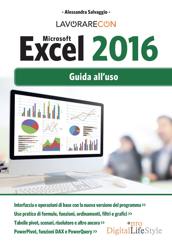Lavorare con Microsoft EXCEL 2016 - Librerie.coop Lavorare con Microsoft EXCEL 2016 - Librerie.coop