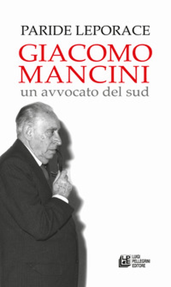 Giacomo Mancini. Un avvocato del sud - Librerie.coop Giacomo Mancini. Un avvocato del sud - Librerie.coop