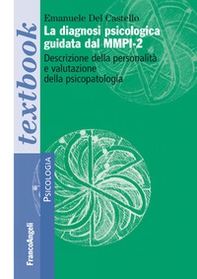La diagnosi psicologica guidata dal MMPI-2. Descrizione della personalità e valutazione della psicopatologia - Librerie.coop