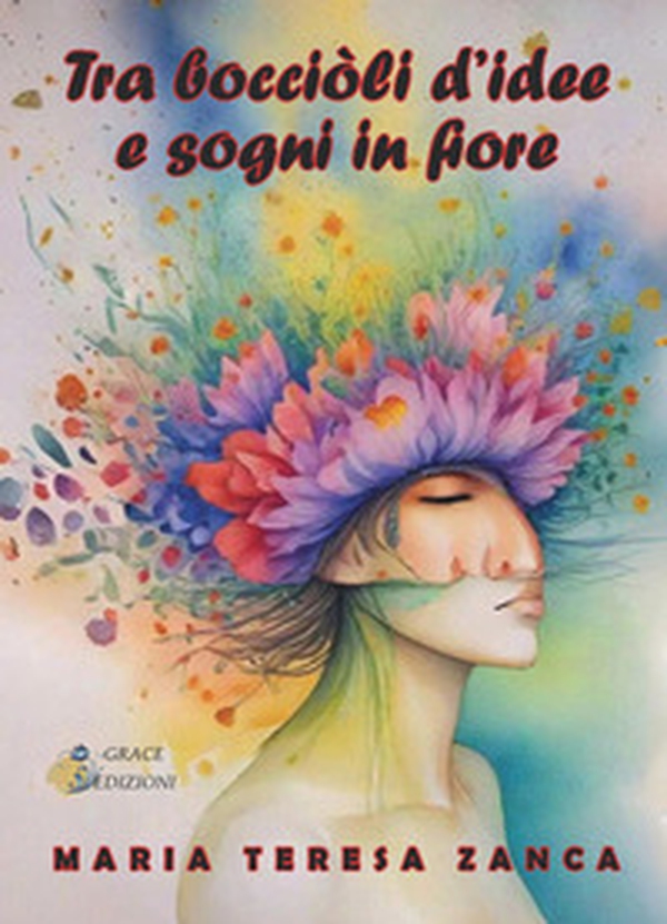 Tra bocciòli d'idee e sogni in fiore - Librerie.coop