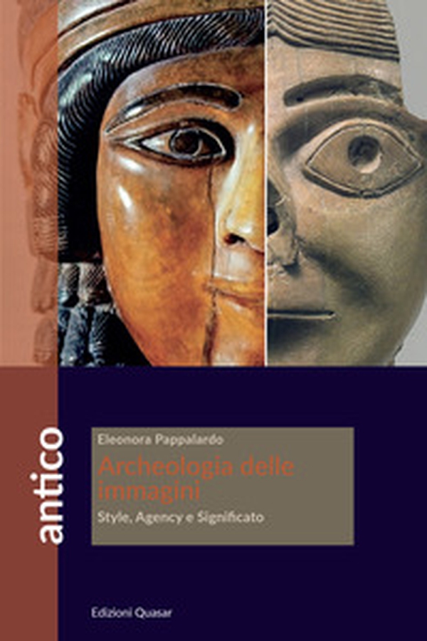 Archeologia delle immagini. Style, agency e significato - Librerie.coop Archeologia delle immagini. Style, agency e significato - Librerie.coop