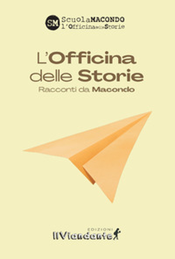 L'officina delle storie. Racconti da Macondo - Librerie.coop
