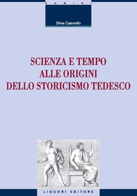Scienza e tempo alle origini dello storicismo tedesco - Librerie.coop Scienza e tempo alle origini dello storicismo tedesco - Librerie.coop