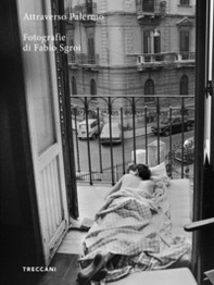 Attraverso Palermo. Ediz. italiana e inglese - Librerie.coop