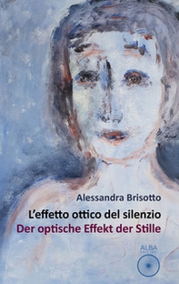L'effetto ottico del silenzio-Der optische effekt der stille - Librerie.coop L'effetto ottico del silenzio-Der optische effekt der stille - Librerie.coop
