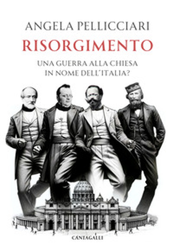 Risorgimento. Una guerra alla Chiesa in nome dell'Italia? - Librerie.coop Risorgimento. Una guerra alla Chiesa in nome dell'Italia? - Librerie.coop