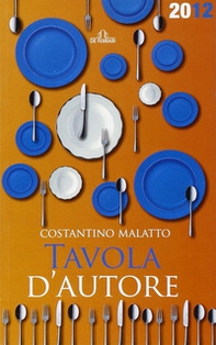 Tavola d'autore. Guida al mangiar bene. 200 ristoranti a Genova e in Liguria - Librerie.coop