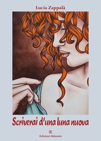 Scriverai d'una luna nuova - Librerie.coop