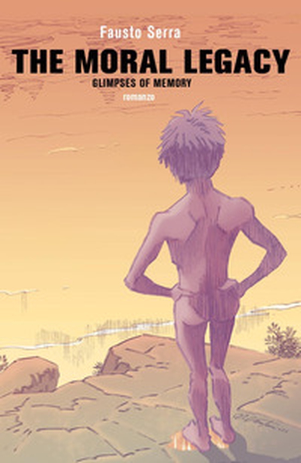 The moral legacy. Glimpses of memory - Librerie.coop The moral legacy. Glimpses of memory - Librerie.coop