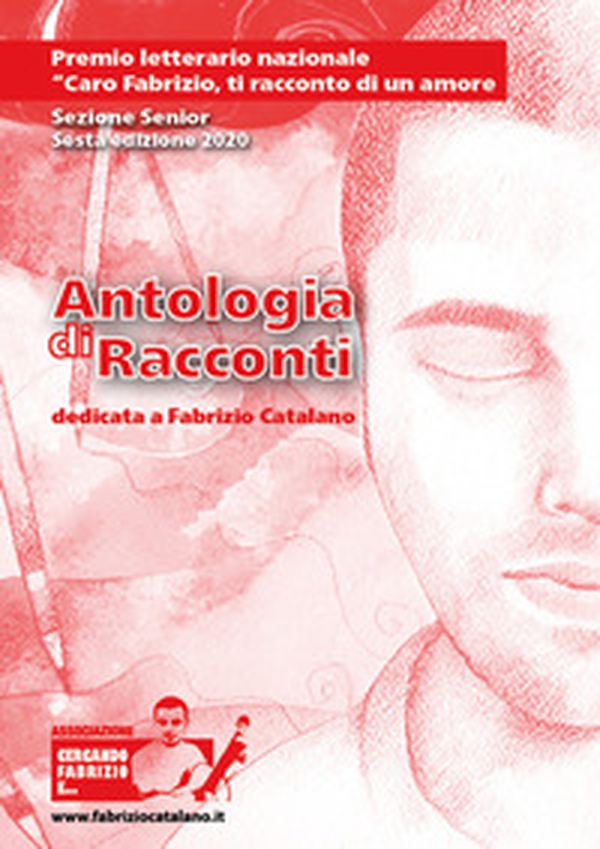 Antologia di racconti. Dedicata a Fabrizio Catalano - Librerie.coop Antologia di racconti. Dedicata a Fabrizio Catalano - Librerie.coop